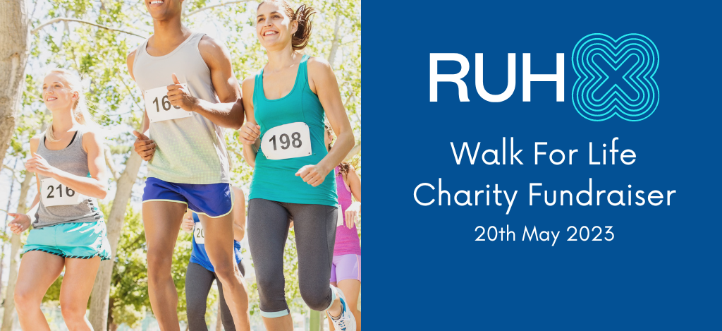 Join the RUHX Walk of Life this May 2023!