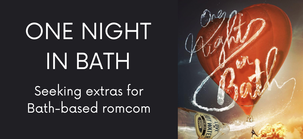 “One Night in Bath” upcoming romcom needs extras – could it be you?
