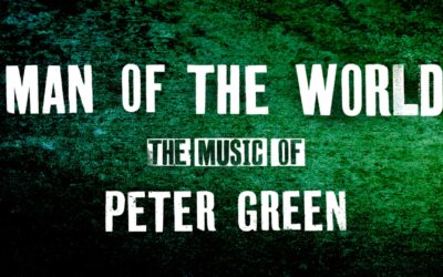 Man of the World – The Music of Peter Green 16/1/26